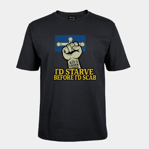 I'D STARVE BEFORE I'D SCAB TSHIRT Thumbnail
