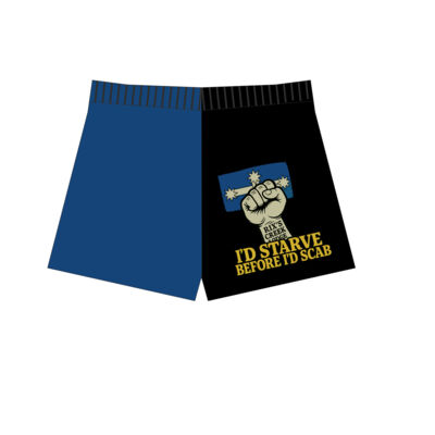 I'D STARVE BEFORE I'D SCAB FOOTY SHORTS Thumbnail